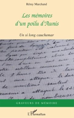Les memoires d'un poilu d'aunis - un si long cauchemar (eBook, PDF) - Remy Marchand