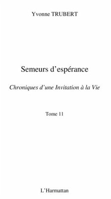 Semeurs d'esperance - chroniques d'une invitation a la vie - (eBook, PDF)