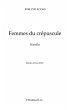 Femmes du crepuscule - nouvelles... - Bild 1