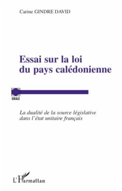 Essai sur la loi du pays caledonienne - la dualite de la sou (eBook, PDF) - Carine Gindre David
