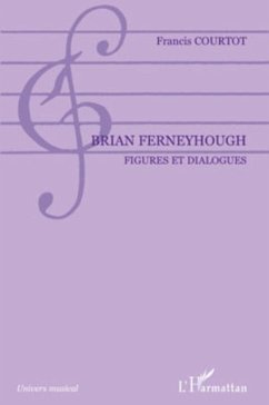 Brian Ferneyhough (eBook, PDF) - Francis Courtot