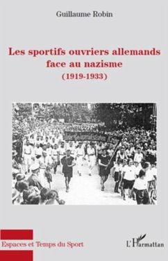 Les sportifs ouvriers allemands face au nazisme (1919-1933) (eBook, PDF) - Guillaume Robin