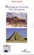 Histoire du yucatan xixe -xxiesiecle... - Bild 1