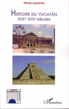 Histoire du yucatan xixe -xxiesiecle (eBook, PDF)