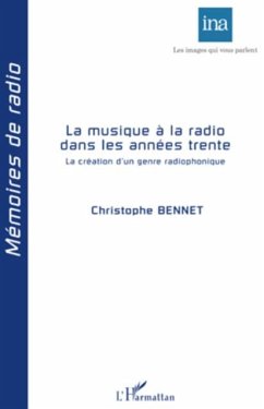 La musique A la radio dans les annees trente - la creation d (eBook, PDF)