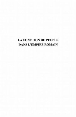 La fonction du peuple dans l'empire romain - reponses du dro (eBook, PDF)