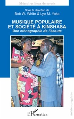 Musique populaire et societe A kinshasa - une ethnographie d (eBook, PDF)