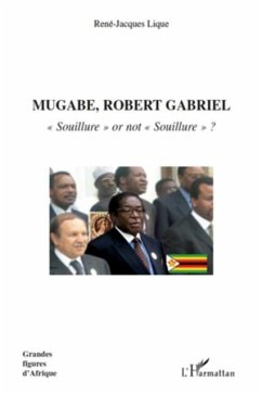 Mugabe, robert gabriel - "e;souillure"e; or not "e;souillure"e; ? (eBook, PDF) Mugabe, robert gabriel - "e;souillure"e; or not "e;souillure"e; ? (eBook, PDF)