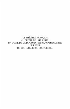 Le theAtre francais au bresil - un outil de la diplomatie fr (eBook, PDF)