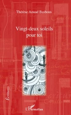 Vingt-deux soleils pour toi (eBook, PDF) - Therese Aouad Basbous