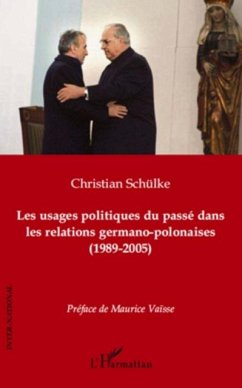 Les usages politiques du passe dans les relations germano-po (eBook, PDF) Les usages politiques du passe dans les relations germano-po (eBook, PDF)