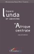 Espace lunda et identites en afrique... - Bild 1