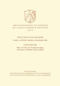 Kriechen und Fließen hochzäher und plastischer Stoffe. Wege und Ziele der Festigkeitsforschung, insbesondere im Hinblick auf den Leichtbau - Schultz-Grunow, Fritz