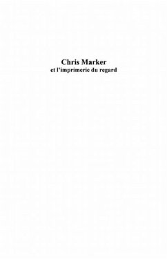 Chris Marker et l'imprimerie du regard (eBook, PDF)