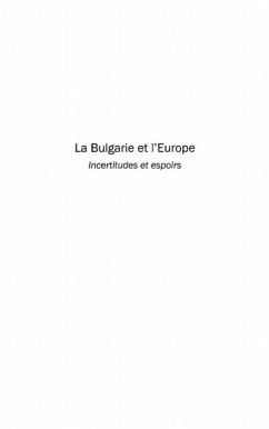 Bulgarie et l'Europe La-Incertitudes esp (eBook, PDF)