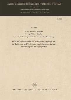 Über die physikalischen und technischen Vorgänge bei der Beleimung und Verleimung von Holzspänen bei der Herstellung von Holzspanplatten - Meinecke, Eberhard