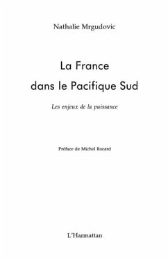 La france dans le pacifique sud - les enjeux de la puissance (eBook, PDF) - Nathalie Mrgudovic