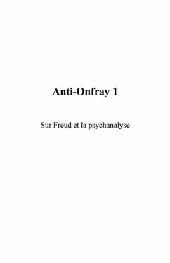 Anti-onfray 1 - sur freud et la psychanalyse (eBook, PDF) - Emile Jalley
