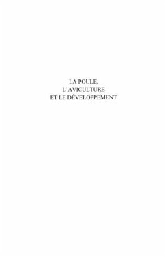 La poule, l'aviculture et le developpement - science et tech (eBook, PDF) La poule, l'aviculture et le developpement - science et tech (eBook, PDF)