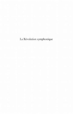 La revolution symphonique - l'invention d'une modernite musi (eBook, PDF)