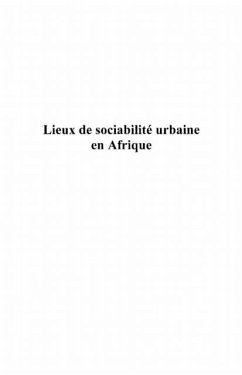 Lieux de sociabilite urbaine en Afrique (eBook, PDF) - Collectif