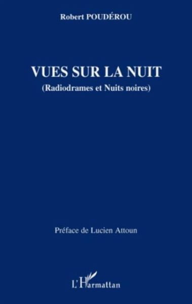 Vues sur la nuit - (radiodrames et nuits noires) (eBook, PDF)