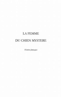 La femme du chien mystEre - histoires fa (eBook, PDF)