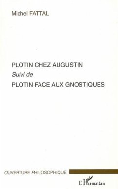 Plotin chez augustin suivi de plotin face aux gnostiques (eBook, PDF)