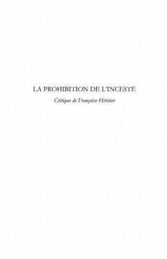La prohibition de l'inceste - critique de francoise heritier (eBook, PDF) La prohibition de l'inceste - critique de francoise heritier (eBook, PDF)