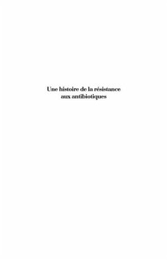 Une histoire de la resistance aux antibiotiques - a propos d (eBook, PDF)