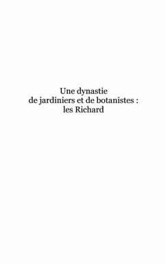 Une dynastie de jardiniers et de botanistes : les richard - (eBook, PDF)