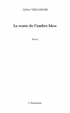 La route de l'ambre bleu - roman (eBook, PDF)