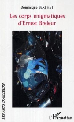 Corps enigmatiques d'ernest breleur (eBook, PDF) Corps enigmatiques d'ernest breleur (eBook, PDF)