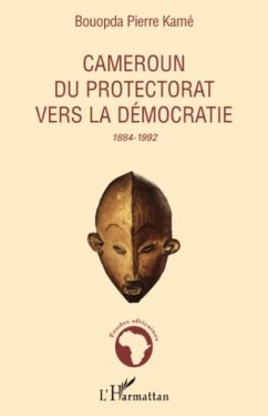 Cameroun du protectorat vers la democrat (eBook, PDF)