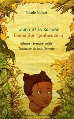 Louna et le sorcier - louna epi tjenbwaze-a - bilingue : fra (eBook, PDF) - Nicole Noizet