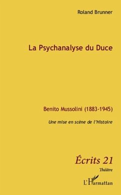 La psychanalyse du duce - benito mussolini (1883-1945) - une (eBook, PDF)