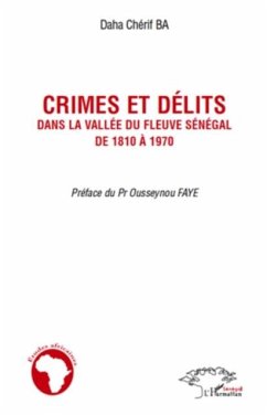Crimes et delits dans la vallee du fleuve senegal de 1810 A (eBook, PDF)