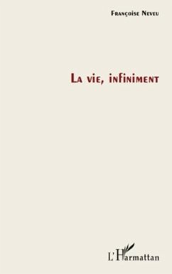 Vie, infiniment La (eBook, PDF)