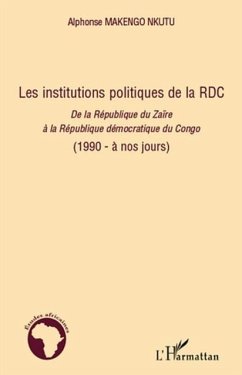 Les institutions politiques de la rdc - de la republique du (eBook, PDF)