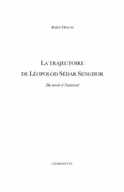 La trajectoire de leopold sedar senghor - du terroir a l'uni (eBook, PDF)