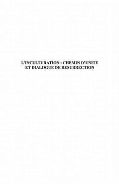 L'inculturation : chemin d'unite et dialogue de resurrection (eBook, PDF)