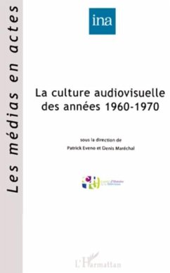 La culture audiovisuelle des annees 1960-1970 (eBook, PDF)