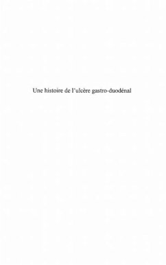 Cover Une histoire de l'ulcEre gastro-duodenal - le pourquoi et le (eBook, PDF)