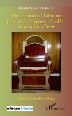 Une democratie A l'africaine pour un developpement durable : (eBook, PDF) Une democratie A l'africaine pour un developpement durable : (eBook, PDF)