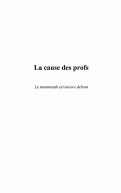 Cause des profs: mammouth est encore debout (eBook, PDF)