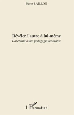 Cover Reveler l'autre A lui-mEme - l'aventure d'une pedagogie inno (eBook, PDF)
