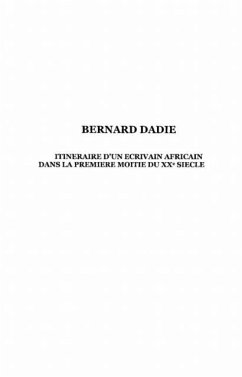 Bernard dadie - itineraire d'un ecrivain africain dans la pr (eBook, PDF)