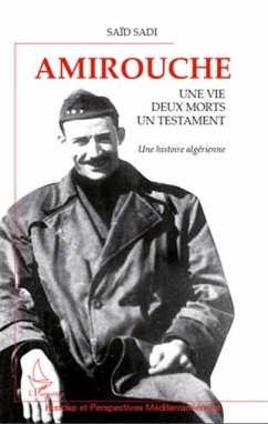 Amirouche - une vie, deux morts, un testament - une histoire (eBook, PDF)