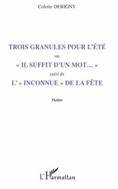 Cover Trois granules pour l'ete - ou &quote;il suffit d'un mot...&quote; - sui (eBook, PDF)