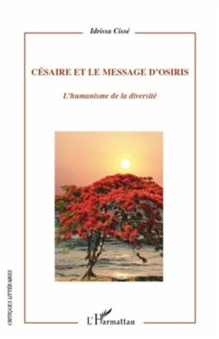 Cesaire et le message d'osiris - l'humanisme de la diversite (eBook, PDF)
